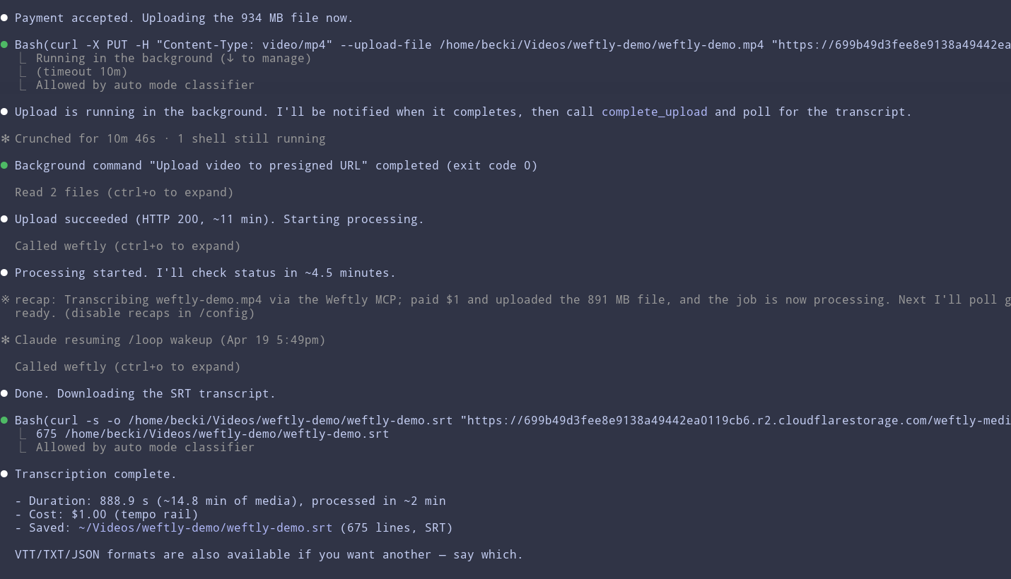 Claude Code session showing a Weftly transcribe job: upload, MPP payment, processing, and downloaded SRT transcript with cost ($1.00) and timing (~2 min for 14.8 min of media).